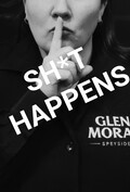 Glen Moray: Sh*t Happens