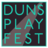 DunsPlayFest